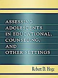 Assessing Adolescents in Educational, Counseling, and Other Settings