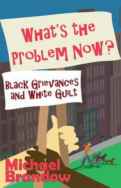 What’s the Problem Now?