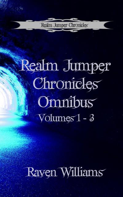 Realm Jumper Chronicles Omnibus Edition Books 1 - 3