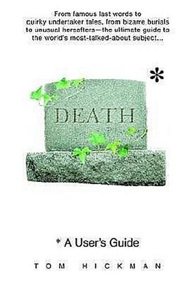 Death: A User’s Guide