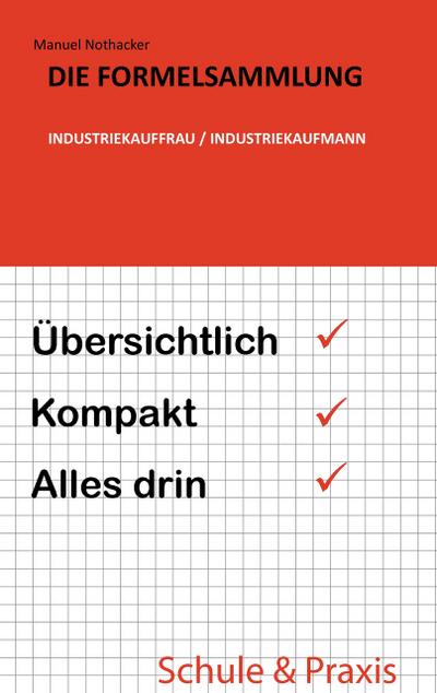 Die Formelsammlung: Industriekauffrau/Industriekaufmann