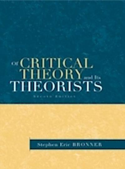 Of Critical Theory and Its Theorists
