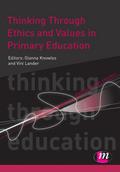 Thinking Through Ethics and Values in Primary Education