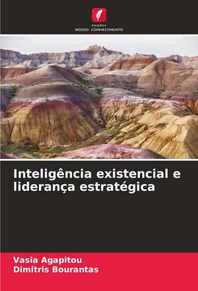 Inteligência existencial e liderança estratégica