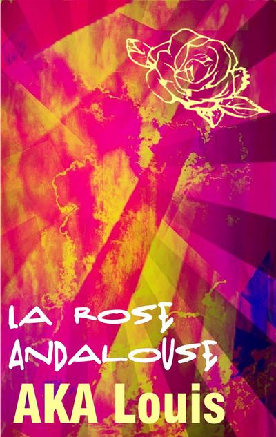 La Rose Andalouse