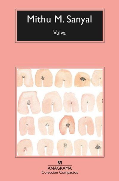 Vulva: La Revelacion Del Sexo Invisible (Compactos, Band 726)