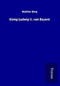 König Ludwig II. von Bayern