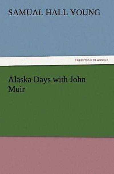 Alaska Days with John Muir