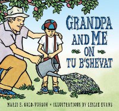 Grandpa And Me on Tu B’Shevat