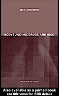 Bodybuilding, Drugs and Risk