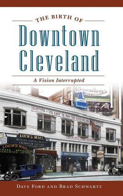 The Birth of Downtown Cleveland