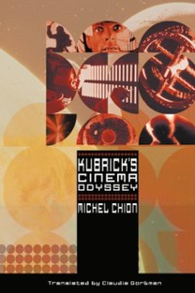 Kubrick’’s Cinema Odyssey