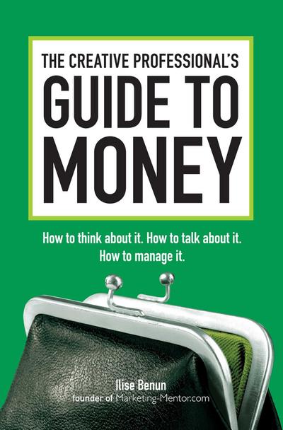The Creative Professional’s Guide to Money