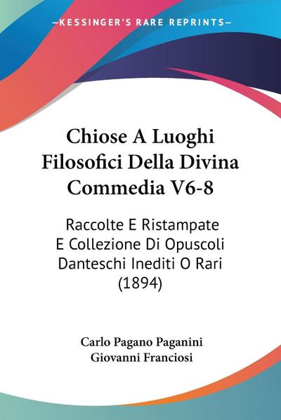Chiose A Luoghi Filosofici Della Divina Commedia V6-8
