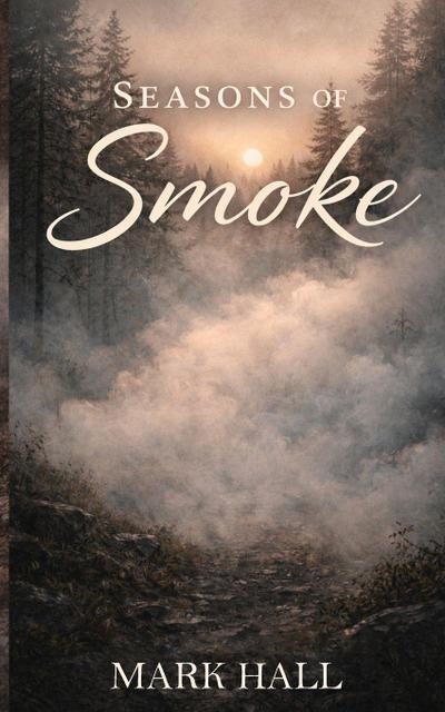 SEASONS OF SMOKE