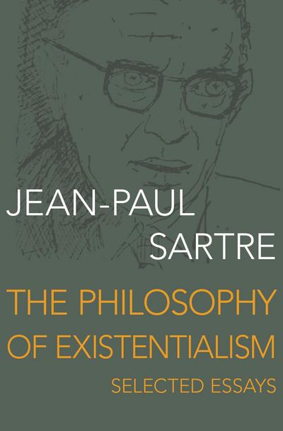 The Philosophy of Existentialism: Selected Essays