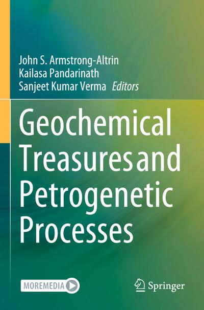 Geochemical Treasures and Petrogenetic Processes