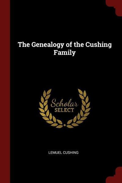 GENEALOGY OF THE CUSHING FAMIL