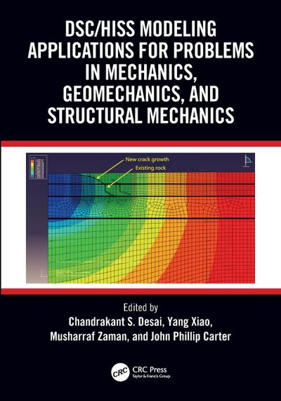 DSC/HISS Modeling Applications for Problems in Mechanics, Geomechanics, and Structural Mechanics