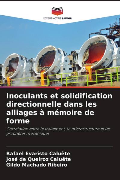 Inoculants et solidification directionnelle dans les alliages à mémoire de forme