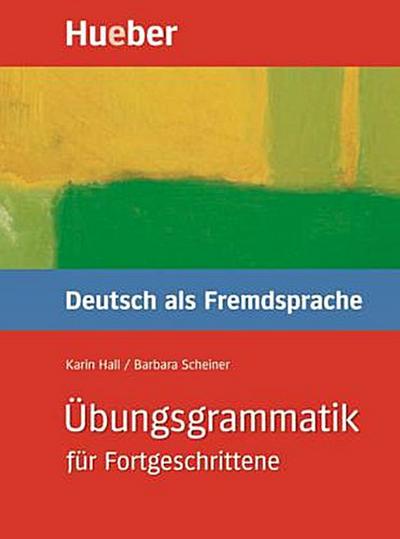 Übungsgrammatik DaF für Fortgeschrittene, neue Rechtschreibung Übungsbuch