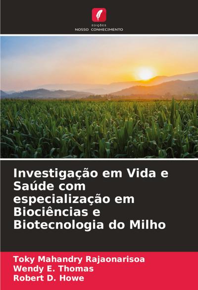 Investigação em Vida e Saúde com especialização em Biociências e Biotecnologia do Milho