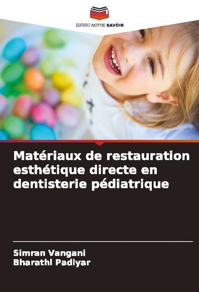 Matériaux de restauration esthétique directe en dentisterie pédiatrique