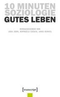 10 Minuten Soziologie: Gutes Leben