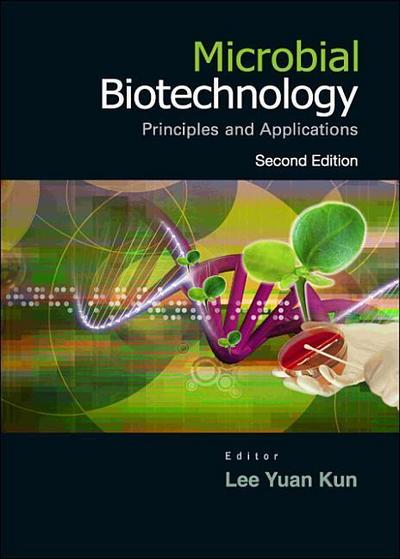Microbial Biotechnology: Principles and Applications (Second Edition)