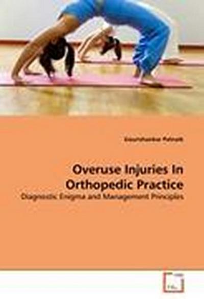 Overuse Injuries In Orthopedic Practice