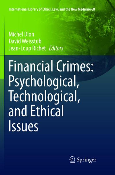 Financial Crimes: Psychological, Technological, and Ethical Issues