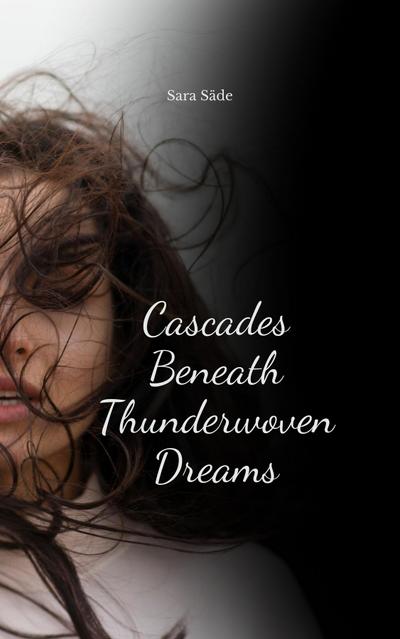 Cascades Beneath Thunderwoven Dreams