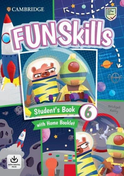 Fun Skills Level 6 Student’s Book and Home Booklet with Online Activities