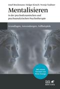 Mentalisieren in der psychodynamischen und psychoanalytischen Psychotherapie