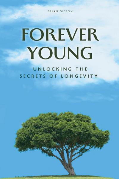 Forever Young Unlocking The Secrets of Longevity