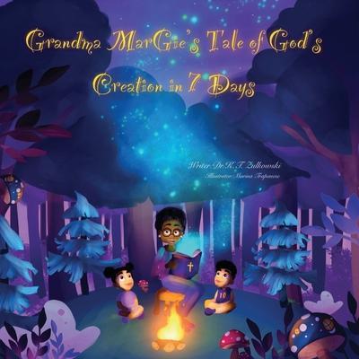 Grandma Margie’s Tale of God’s Creation in 7 Days