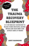 The Trauma Recovery Blueprint