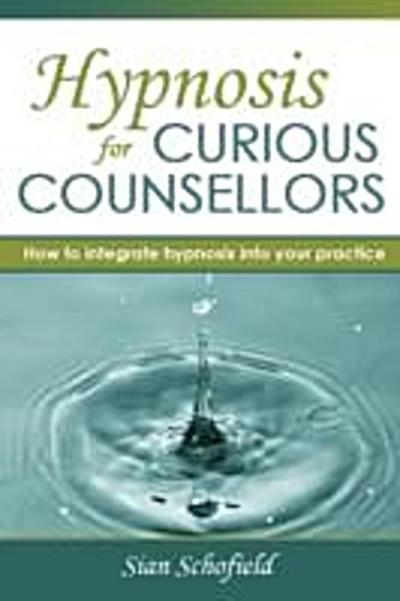 Hypnosis for Curious Counsellors