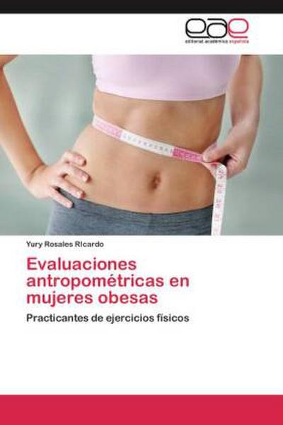 Evaluaciones antropométricas en mujeres obesas