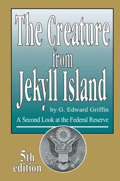 The Creature from Jekyll Island