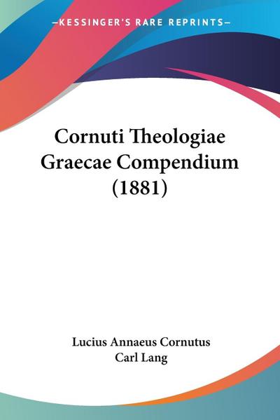 Cornuti Theologiae Graecae Compendium (1881)