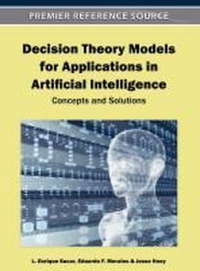 Decision Theory Models for Applications in Artificial Intelligence