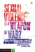 Sexual Violence as a Weapon of War?
