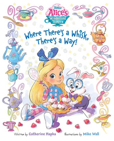 Alice’s Wonderland Bakery: Where There’s a Whisk, There’s a Way