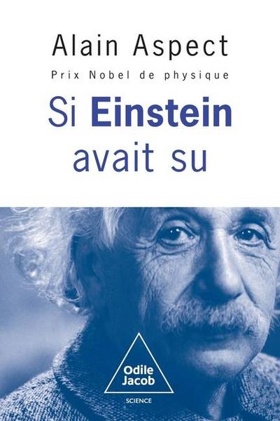 If Einstein had known / Et si Einstein avait su...