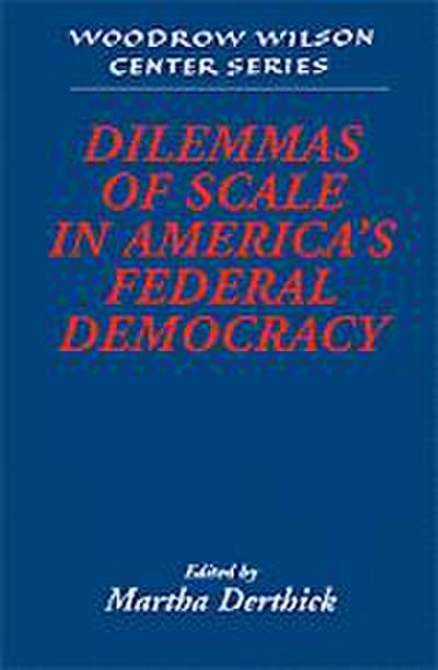 Dilemmas of Scale in America’s Federal Democracy