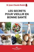 Les secrets pour vieillir en bonne sante