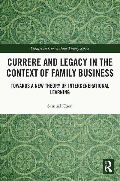 Currere and Legacy in the Context of Family Business