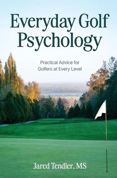 Everyday Golf Psychology