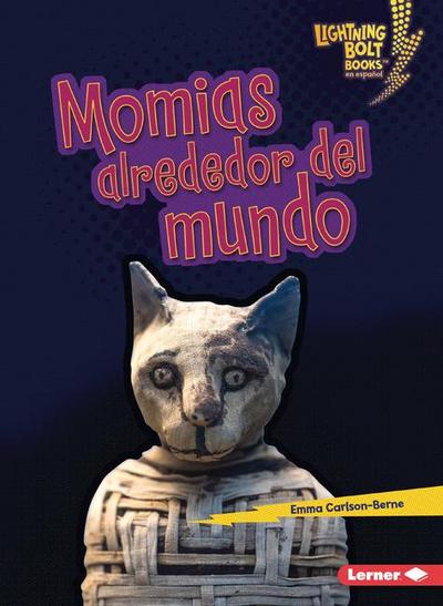 Momias Alrededor del Mundo (Mummies Around the World)